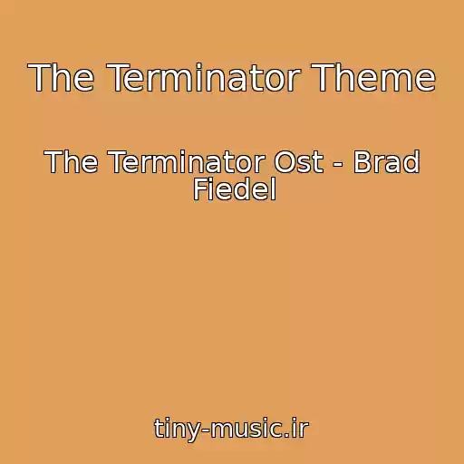 کاور آهنگ The Terminator Theme از The Terminator Ost - Brad Fiedel