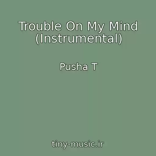 کاور آهنگ Trouble On My Mind (Instrumental) از Pusha T