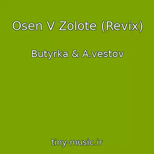 کاور آهنگ Osen V Zolote (Revix) از Butyrka & A.vestov