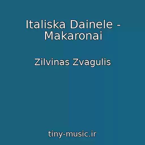 کاور آهنگ Italiska Dainele - Makaronai از Zilvinas Zvagulis