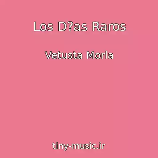 کاور آهنگ Los D?as Raros از Vetusta Morla