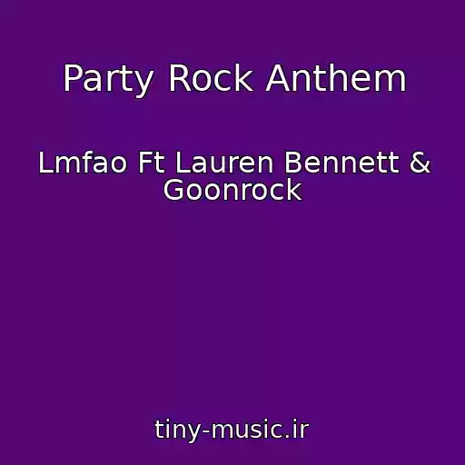 کاور آهنگ Party Rock Anthem از Lmfao Ft Lauren Bennett & Goonrock