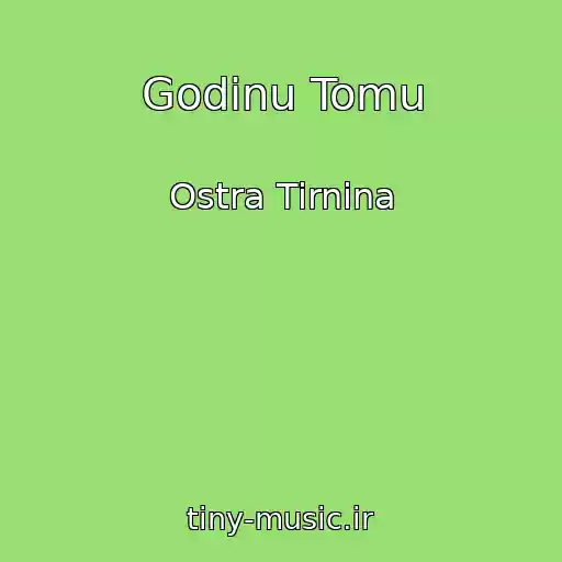 کاور آهنگ Godinu Tomu از Ostra Tirnina