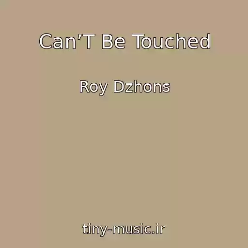 کاور آهنگ Can’T Be Touched از Roy Dzhons