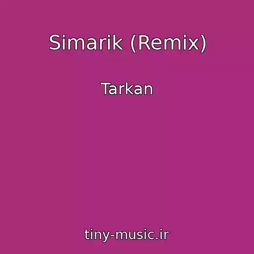 کاور آهنگ Simarik (Remix) از Tarkan