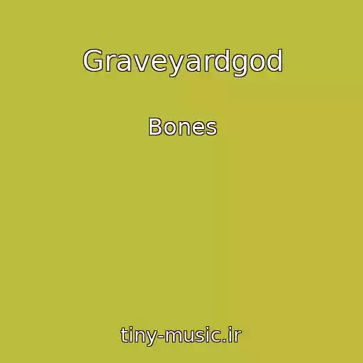 کاور آهنگ Graveyardgod از Bones
