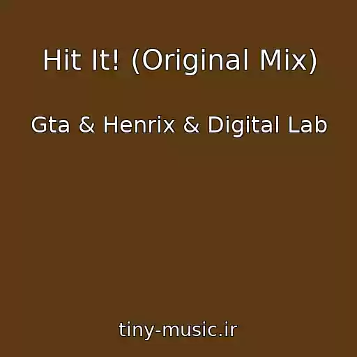 کاور آهنگ Hit It! (Original Mix) از Gta & Henrix & Digital Lab