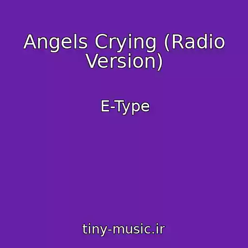 کاور آهنگ Angels Crying (Radio Version) از E-Type