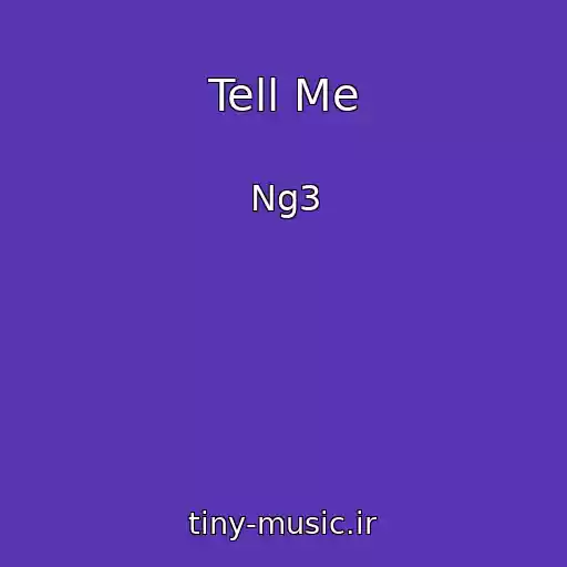کاور آهنگ Tell Me از Ng3