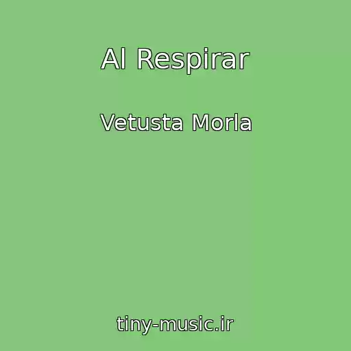 کاور آهنگ Al Respirar از Vetusta Morla