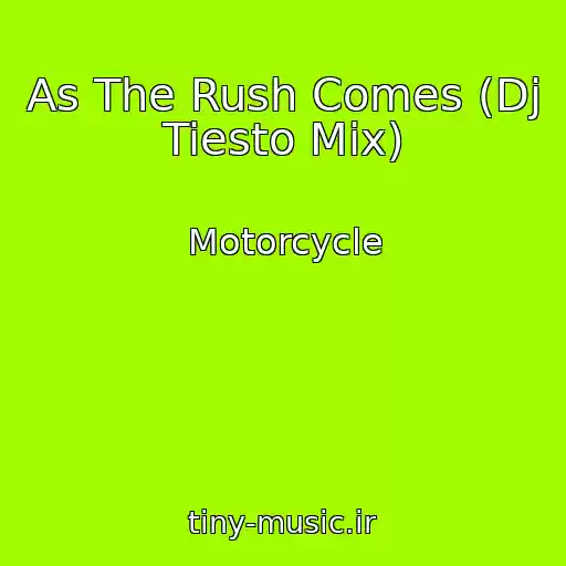 کاور آهنگ As The Rush Comes (Dj Tiesto Mix) از Motorcycle