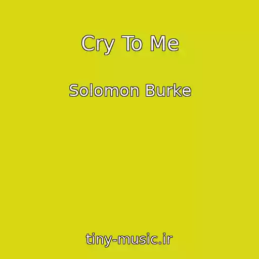 کاور آهنگ Cry To Me از Solomon Burke