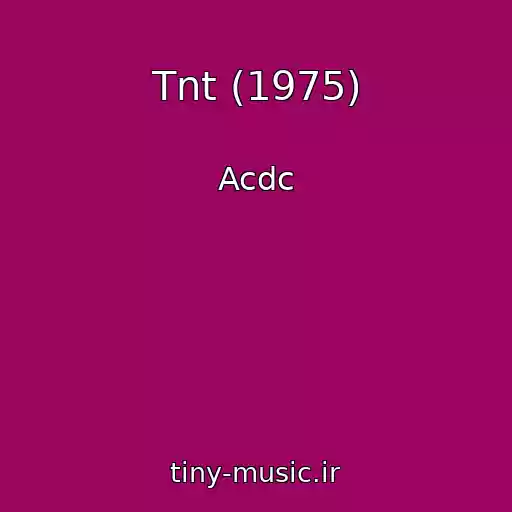 کاور آهنگ Tnt (1975) از Acdc