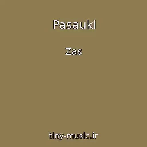 کاور آهنگ Pasauki از Zas