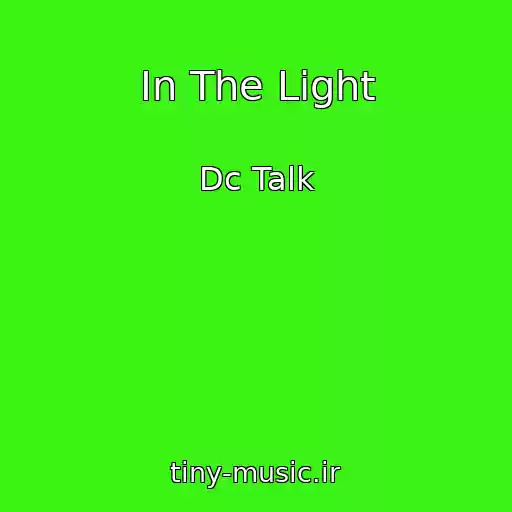 کاور آهنگ In The Light از Dc Talk