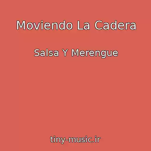 کاور آهنگ Moviendo La Cadera از Salsa Y Merengue