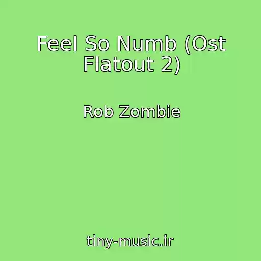 کاور آهنگ Feel So Numb (Ost Flatout 2) از Rob Zombie