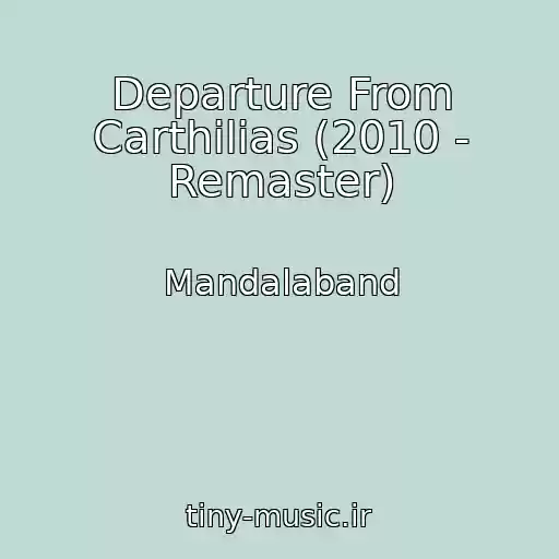 کاور آهنگ Departure From Carthilias (2010 - Remaster) از Mandalaband