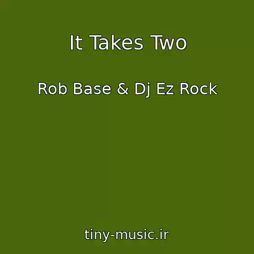 کاور آهنگ It Takes Two از Rob Base & Dj Ez Rock