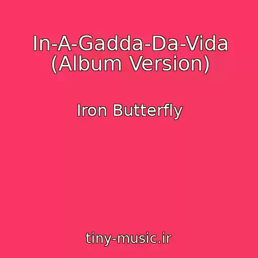 کاور آهنگ In-A-Gadda-Da-Vida (Album Version) از Iron Butterfly