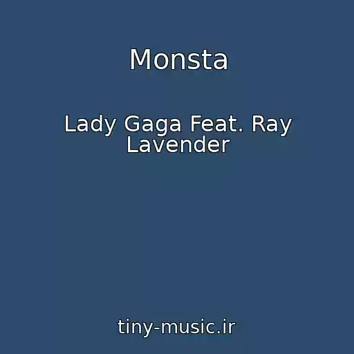 کاور آهنگ Monsta از Lady Gaga Feat. Ray Lavender
