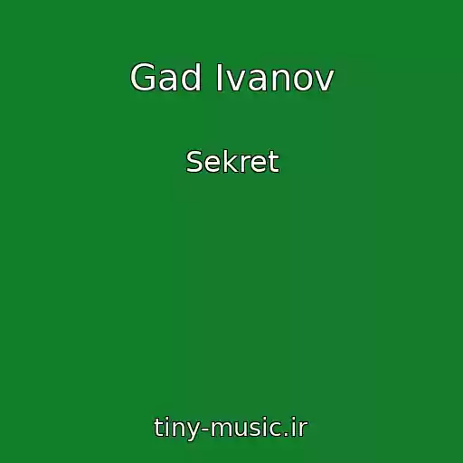 کاور آهنگ Gad Ivanov از Sekret
