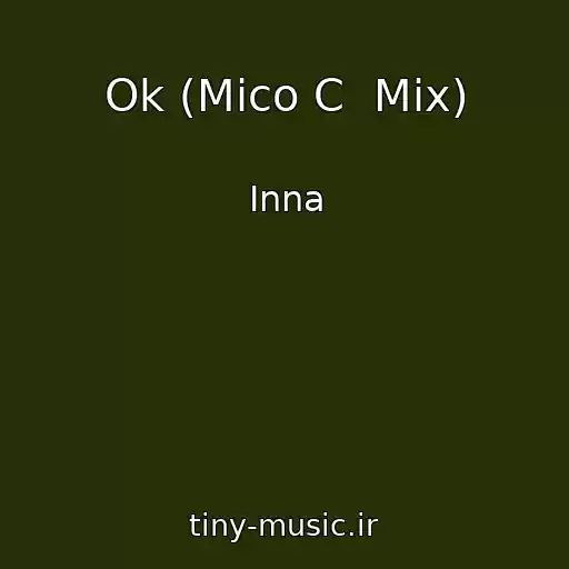 کاور آهنگ Ok (Mico C  Mix) از Inna
