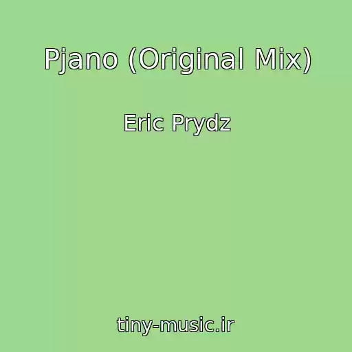 کاور آهنگ Pjano (Original Mix) از Eric Prydz