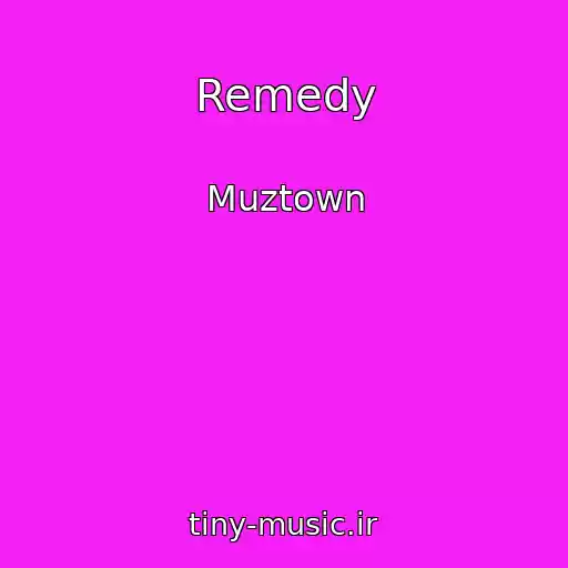کاور آهنگ Remedy از Muztown