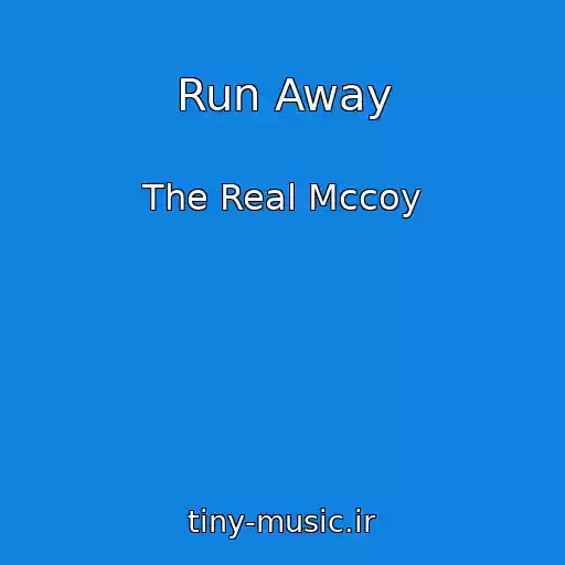 کاور آهنگ Run Away از The Real Mccoy