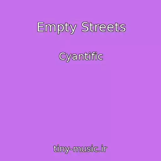 کاور آهنگ Empty Streets از Cyantific