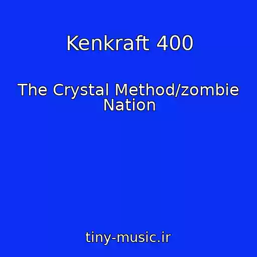 کاور آهنگ Kenkraft 400 از The Crystal Method/zombie Nation