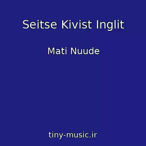 کاور آهنگ Seitse Kivist Inglit از Mati Nuude