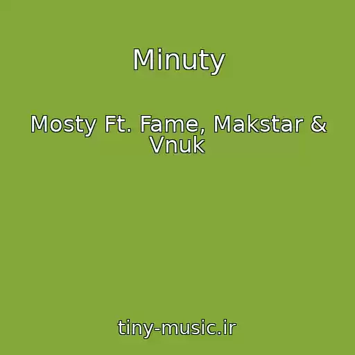 کاور آهنگ Minuty از Mosty Ft. Fame, Makstar & Vnuk
