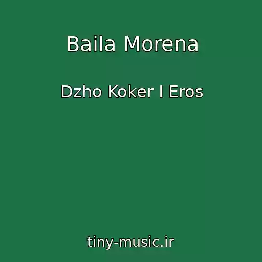 کاور آهنگ Baila Morena از Dzho Koker I Eros