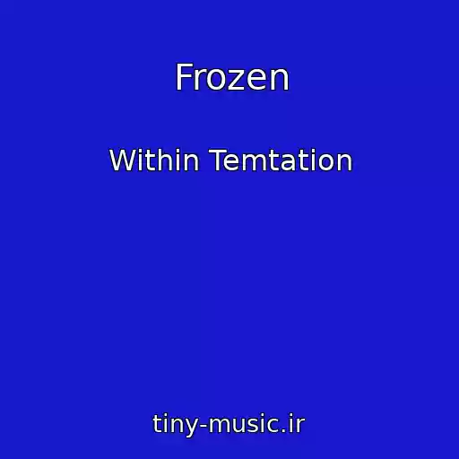 کاور آهنگ Frozen از Within Temtation