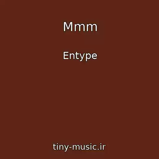 کاور آهنگ Mmm از Entype