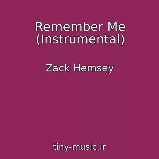 کاور آهنگ Remember Me (Instrumental) از Zack Hemsey