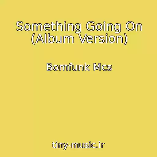 کاور آهنگ Something Going On (Album Version) از Bomfunk Mcs