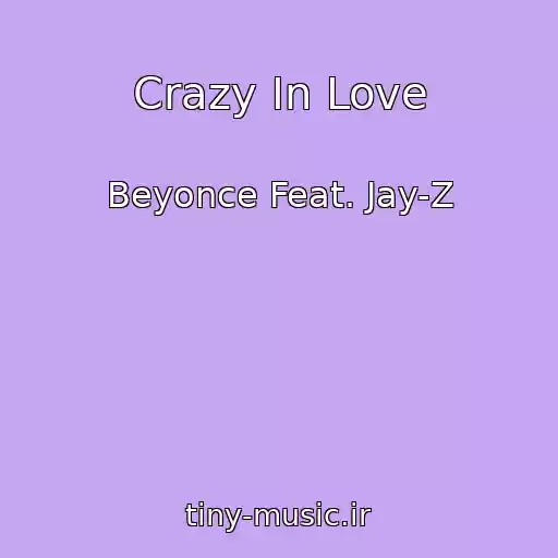 کاور آهنگ Crazy In Love از Beyonce Feat. Jay-Z