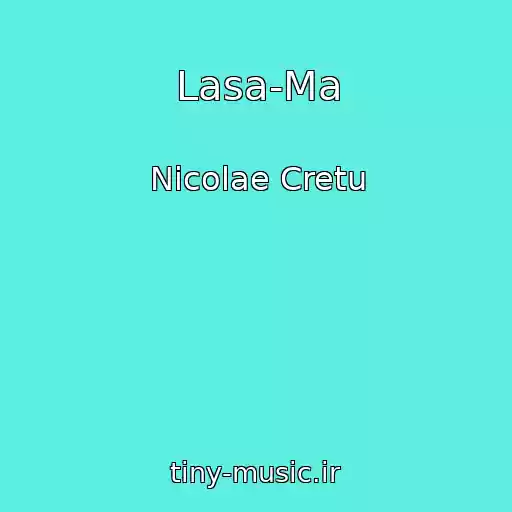 کاور آهنگ Lasa-Ma از Nicolae Cretu