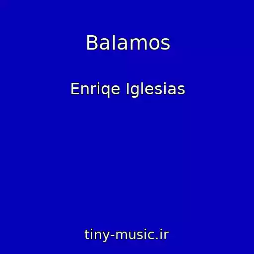 کاور آهنگ Balamos از Enriqe Iglesias