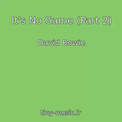 کاور آهنگ It's No Game (Part 2) از David Bowie