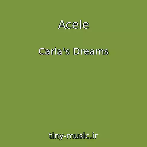 کاور آهنگ Acele از Carla's Dreams