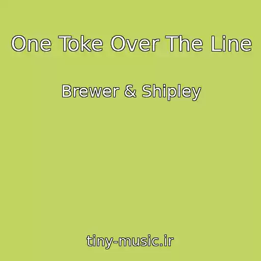 کاور آهنگ One Toke Over The Line از Brewer & Shipley