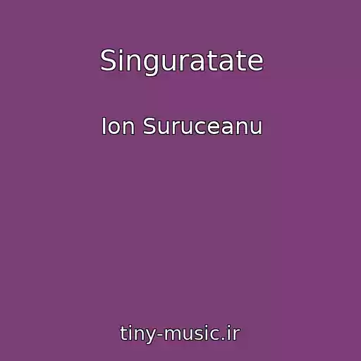 کاور آهنگ Singuratate از Ion Suruceanu