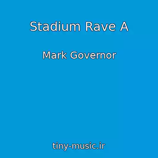کاور آهنگ Stadium Rave A از Mark Governor