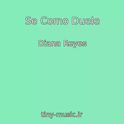 کاور آهنگ Se Como Duele از Diana Reyes