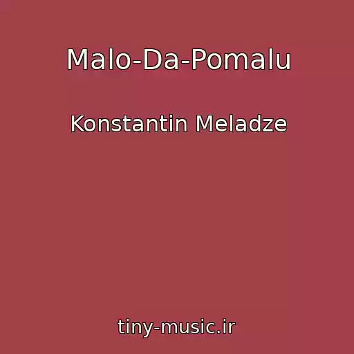 کاور آهنگ Malo-Da-Pomalu از Konstantin Meladze