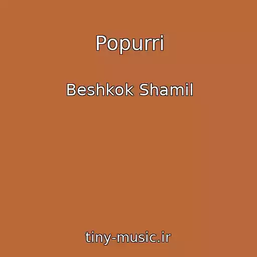 کاور آهنگ Popurri از Beshkok Shamil